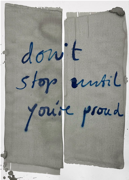 Don't Stop Until You're Proud